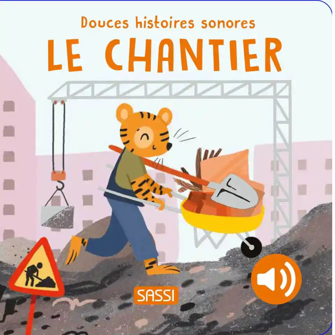 Le chantier | Douces histoires sonores