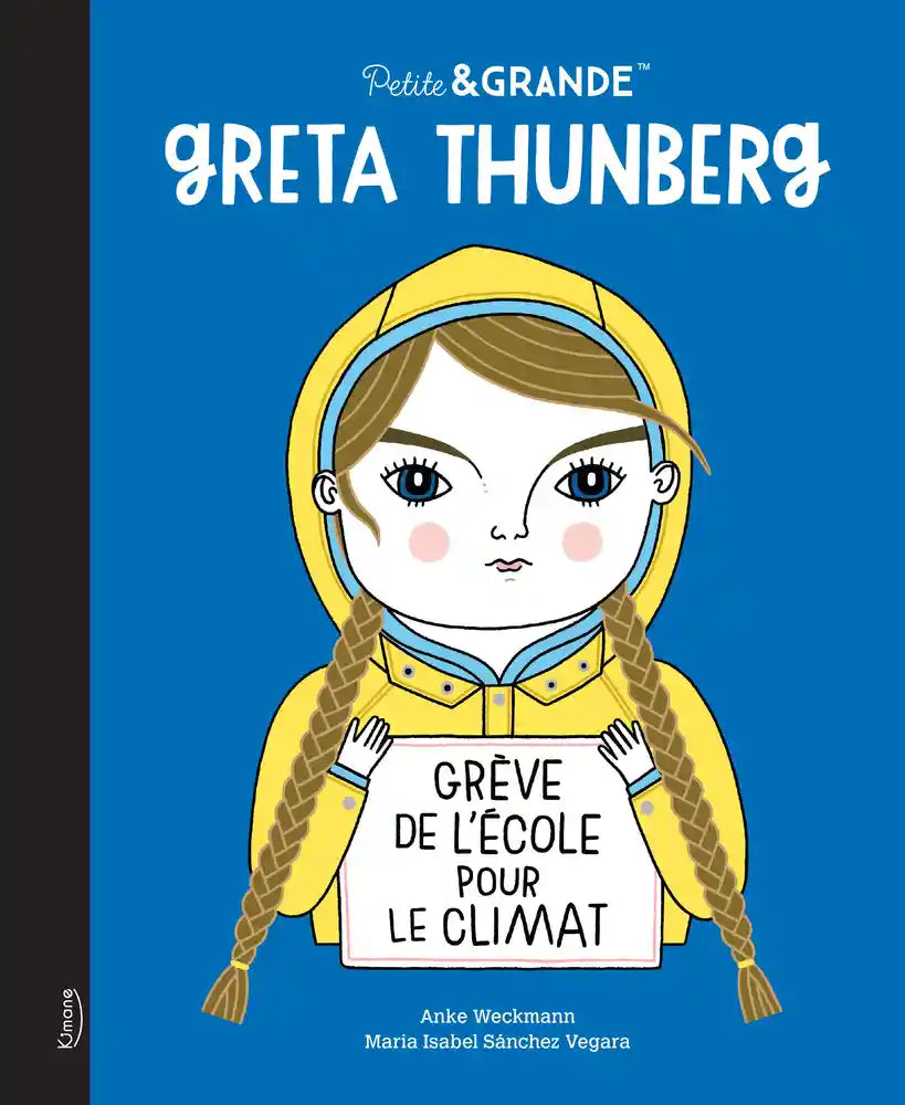 Greta Thunberg - Petite&Grande-Kimane Éditions-Super Châtaigne-Livres & Cie : Product type