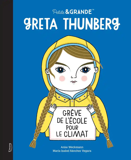 Greta Thunberg - Petite&Grande-Kimane Éditions-Super Châtaigne-Livres & Cie : Product type