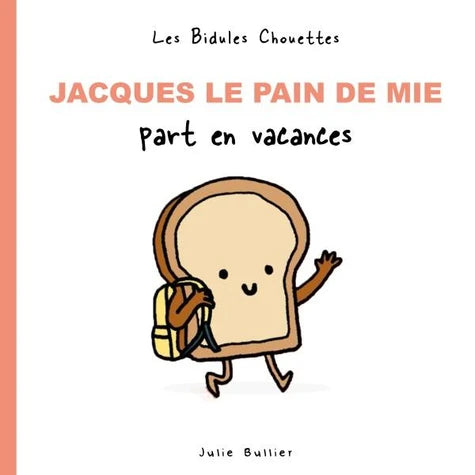 Jacques le pain de mie part en vacances-Auzou-Super Châtaigne-Livres & Cie : Product type