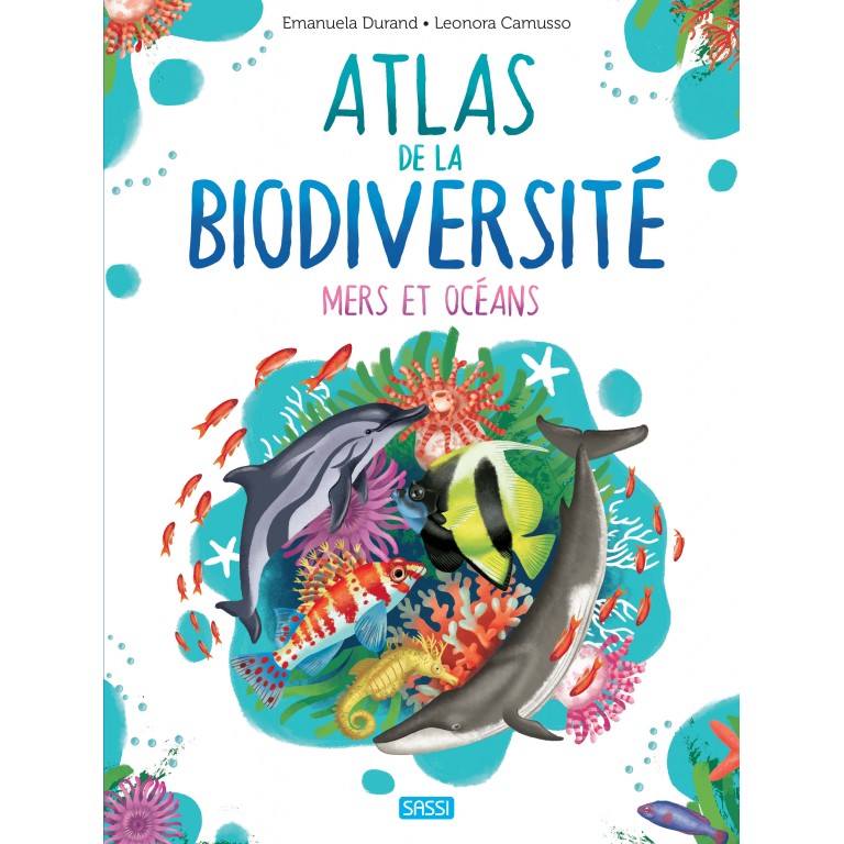 L'atlas de la biodiversité - Mers et océans-Sassi-Super Châtaigne-Livres & Cie : Product type