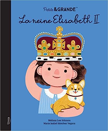 La Reine Elizabeth II - Petite&Grande-Kimane Éditions-Super Châtaigne-Livres & Cie : Product type