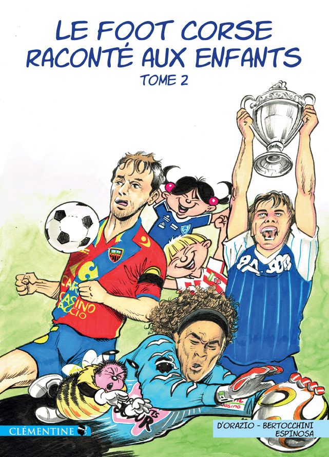 Le foot corse raconté aux enfants - Tome 2-Éditions Clémentine-Super Châtaigne-Livres & Cie : Product type