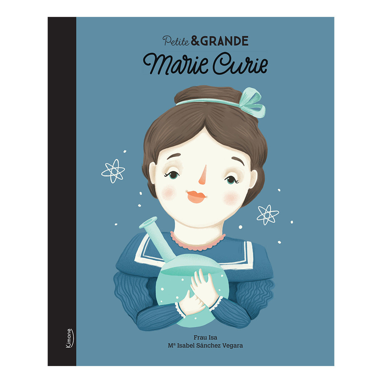 Marie Curie - Petite&Grande-Kimane Éditions-Super Châtaigne-Livres & Cie : Product type