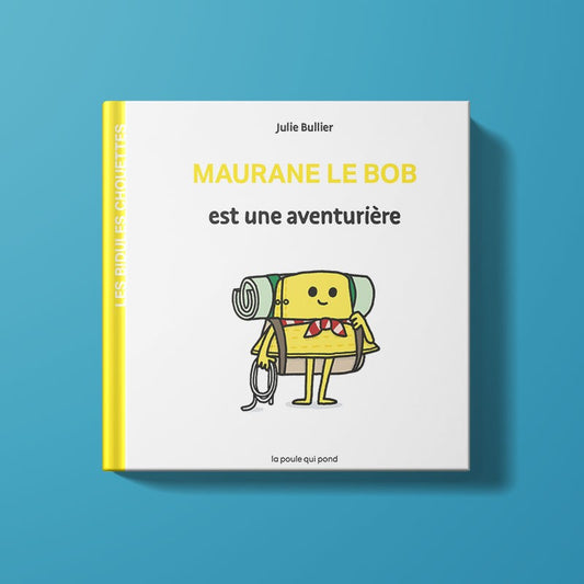 Maurane le bob est une aventurière-La poule qui pond-Super Châtaigne-Livres & Cie : Product type