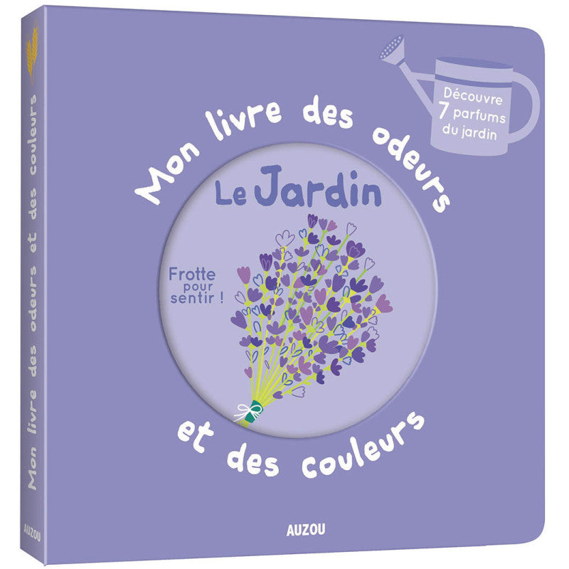 Mon livre des odeurs et des couleurs - Le jardin-Auzou-Super Châtaigne-Livres & Cie : Product type